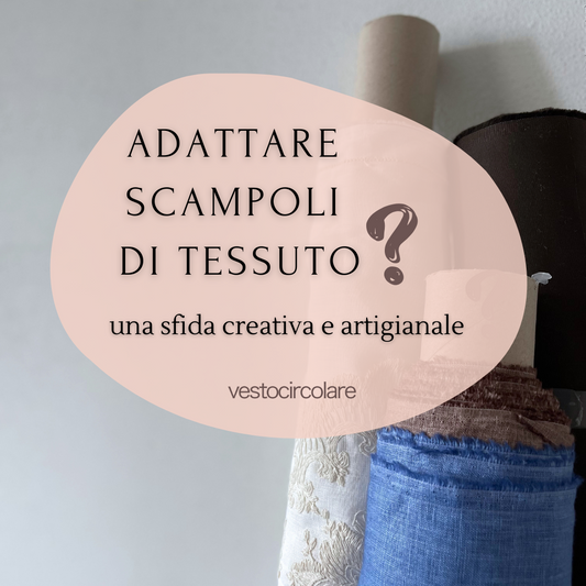 Perché scegliere accessori realizzati con avanzi di tessuto è la scelta migliore per te e per il pianeta
